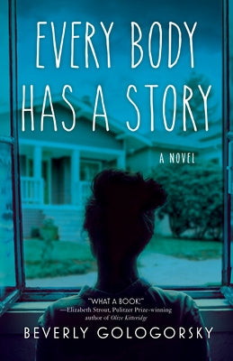 Every Body Has a Story by Gologorsky, Beverly