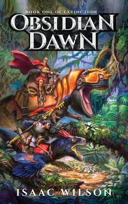 Extinction: Obsidian Dawn by Wilson, Isaac