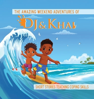 The Amazing Weekend Adventures of DJ and Khai by Gatewood, Louis