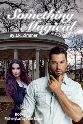 Something Magical by Zimmer, J. R.