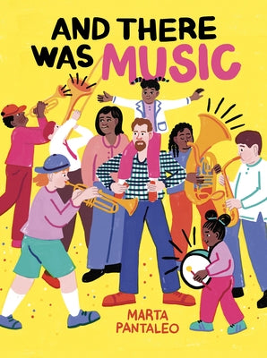 And There Was Music by Pantaleo, Marta