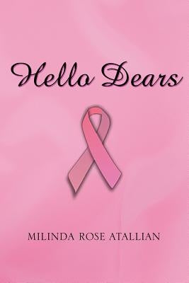 Hello Dears by Atallian, Milinda Rose