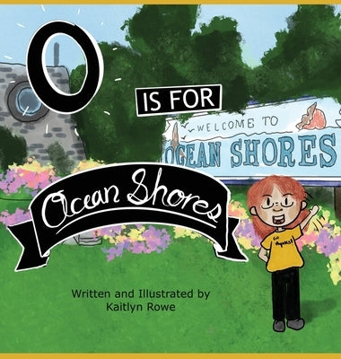 O is for Ocean Shores by Rowe, Kaitlyn