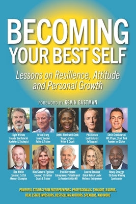 Becoming Your Best Self: Lessons on Resilience, Attitude and Personal Growth by Blackwell-Cook, Debbi