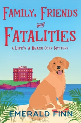Family, Friends and Fatalities by Finn, Emerald