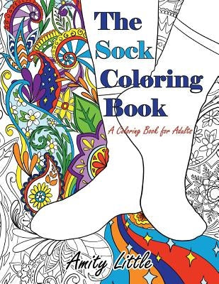 The Sock Coloring Book: A Coloring Book for Adults by Little, Amity