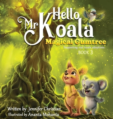 Hello Mr Koala - Magical Gumtree: Magical Gumtree by Christian
