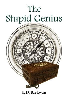 The Stupid Genius by Borlovan, E. D.
