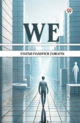We by Zamiatin, Evgenii Ivanovich