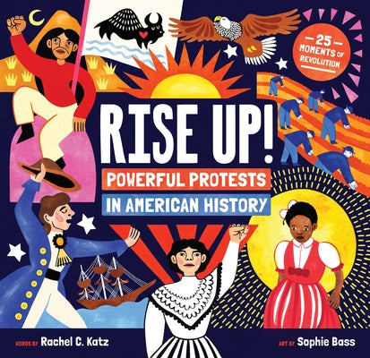 Rise Up!: Powerful Protests in American History by Katz, Rachel C.