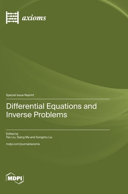 Differential Equations and Inverse Problems by Liu, Tao