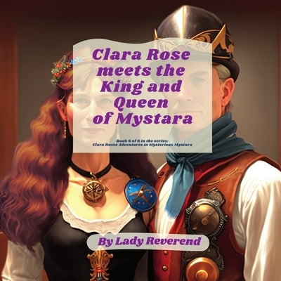 Clara Rose meets the King and Queen of Mystara by Reverend, Lady