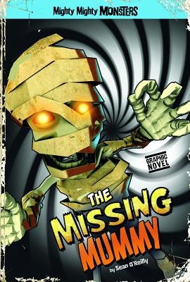 The Missing Mummy by O'Reilly, Sean
