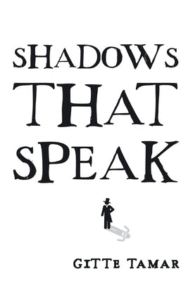Shadows That Speak by Tamar, Gitte