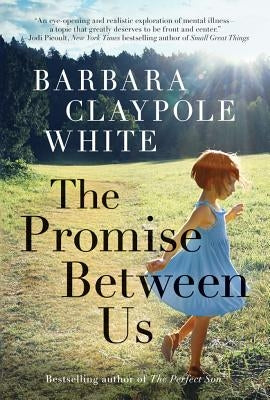 The Promise Between Us by White, Barbara Claypole
