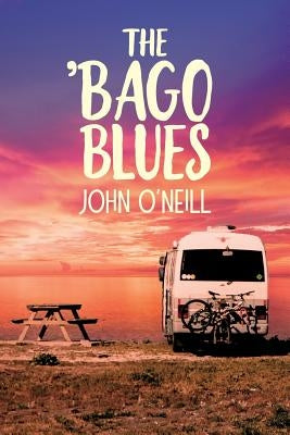 The 'Bago Blues by O'Neill, John