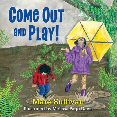 Come Out and Play! by Sullivan, Mare