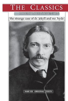 Robert Louis Stevenson, The strange of Dr. Jekyll and Mr. Hyde by Narthex