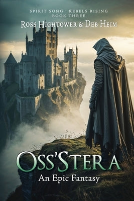 Oss'stera: An Epic Fantasy by Hightower, Ross