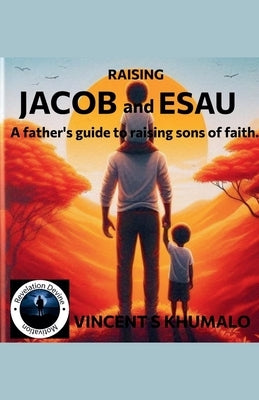 Raising Jacob and Esau by Sk, Vince