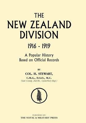 New Zealand Division 1916-1919. the New Zealanders in France by Col H. Stewart, H. Stewart