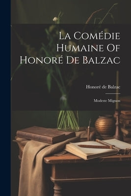 La Comédie Humaine Of Honoré De Balzac: Modeste Mignon by Balzac, Honoré de