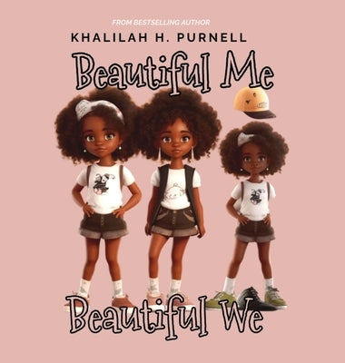 Beautiful Me, Beautiful We by Purnell, Khalilah H.