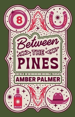 Between the Pines by Palmer, Amber