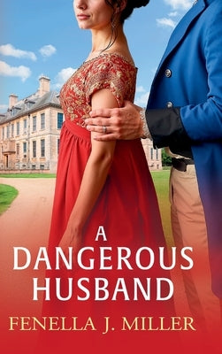 A Dangerous Husband by Miller, Fenella J.