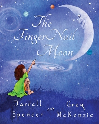 The FingerNail Moon by Spencer, Darrell