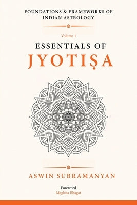 Essentials of Jyotisa by Subramanyan, Aswin