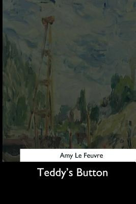Teddy's Button by Le Feuvre, Amy