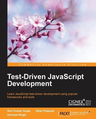 Test-driven JavaScript Development by Gupta, Ravi Kumar
