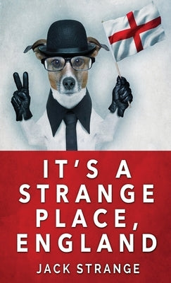 It's A Strange Place, England by Strange, Jack