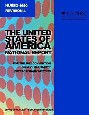 The United States of America National Report for the 2012 Convention on Nuclear Safety Extraordinary Meeting by Commission, U. S. Nuclear Regulatory