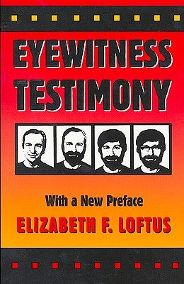 Eyewitness Testimony: With a New Preface by Loftus, Elizabeth F.