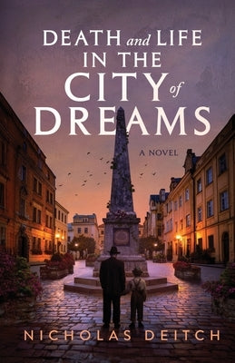 Death and Life in the City of Dreams by Deitch, Nicholas
