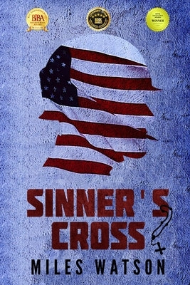 Sinner's Cross: A Novel of the Second World War by Watson, Miles