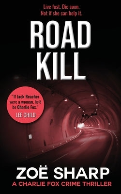 Road Kill: #05: Charlie Fox Crime Mystery Thriller Series by Sharp, Zoe