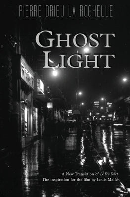 Ghost Light by Drieu La Rochelle, Pierre