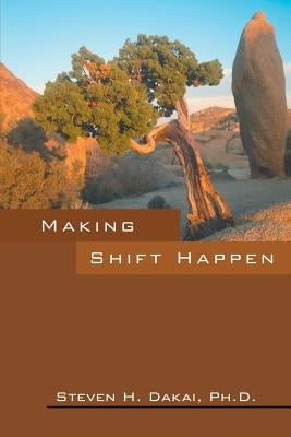 Making Shift Happen by Dakai, Steven