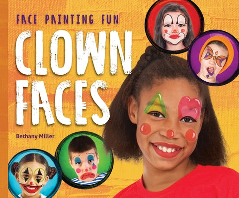 Clown Faces by Miller, Bethany