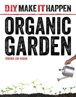 Organic Garden by Loh-Hagan, Virginia