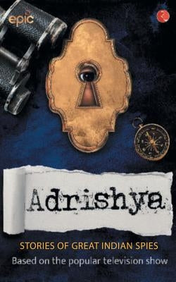Adrishya by Epic Television Channel