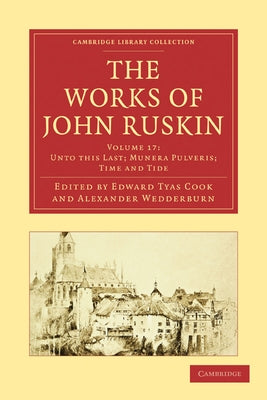 The Works of John Ruskin by Ruskin, John