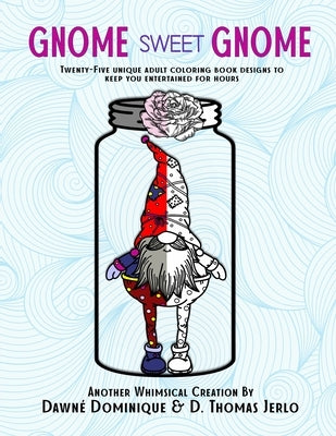 Gnome Sweet Gnome by Dominique, Dawné