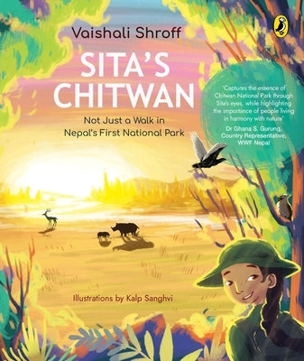 Sita's Chitwan: Not Just a Walk in Nepal's First National Park by Shroff, Vaishali