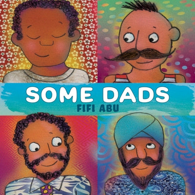 Some Dads by Abu, Fifi