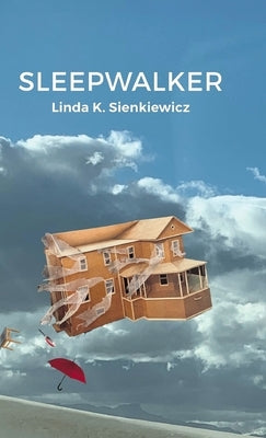 Sleepwalker by Sienkiewicz, Linda K.