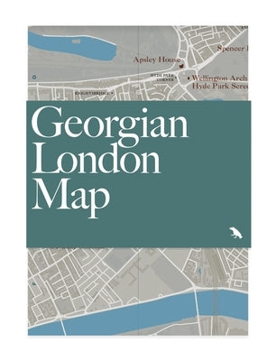 Georgian London Map: Guide to London's Georgian Era Architecture by Hopkins, Owen